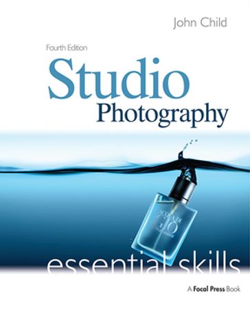 Studio Photography: Essential Skills - John Child