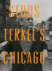 Studs Terkel s Chicago