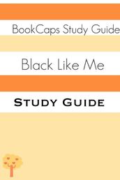 Study Guide: Black Like Me (A BookCaps Study Guide)