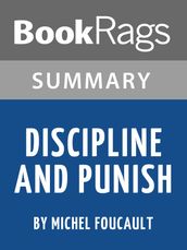 Study Guide: Discipline and Punish