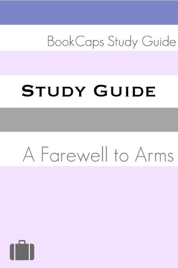 Study Guide: A Farewell to Arms (A BookCaps Study Guide) - BookCaps