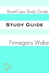 Study Guide: Finnegan s Wake (A BookCaps Study Guide)