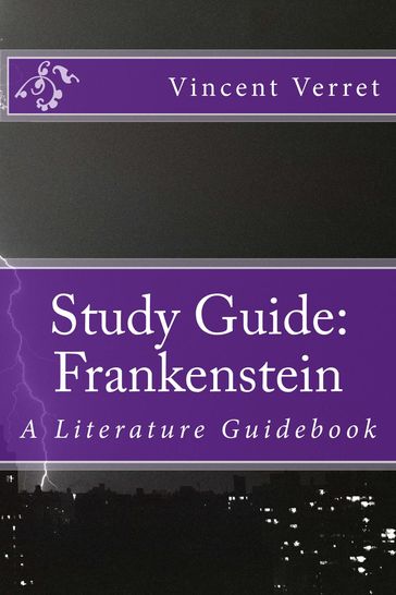Study Guide: Frankenstein - Dr. Vincent Verret