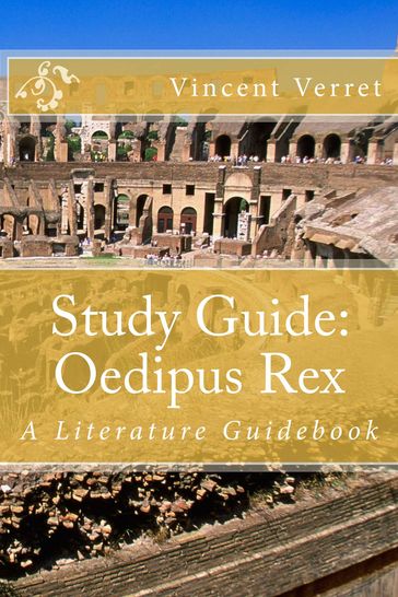 Study Guide: Oedipus Rex - Dr. Vincent Verret