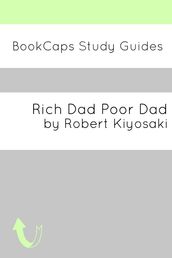 Study Guide: Rich Dad Poor Dad (A BookCaps Study Guide)