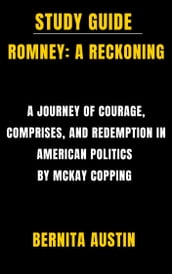 Study Guide: Romney: A Reckoning