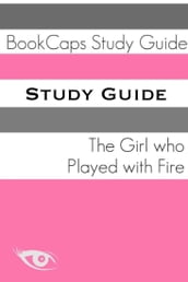 Study Guide: The Girl Who Played with Fire (A BookCaps Study Guide)