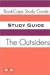 Study Guide: The Outsiders (A BookCaps Study Guide)