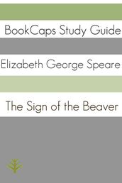 Study Guide: The Sign of the Beaver (A BookCaps Study Guide)