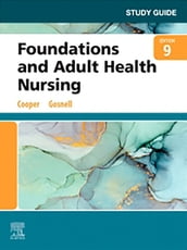 Study Guide for Foundations and Adult Health Nursing - E-Book