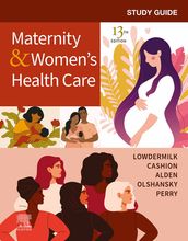 Study Guide for Maternity & Women s Health Care E-Book