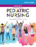 Study Guide for Wong s Essentials of Pediatric Nursing - E-Book