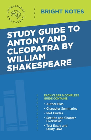 Study Guide to Antony and Cleopatra by William Shakespeare - Intelligent Education
