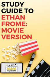 Study Guide to Ethan Frome: Movie Version