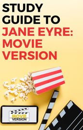 Study Guide to Jane Eyre: Movie Version