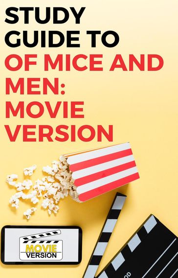 Study Guide to Of Mice and Men: Movie Version - Gigi Mack