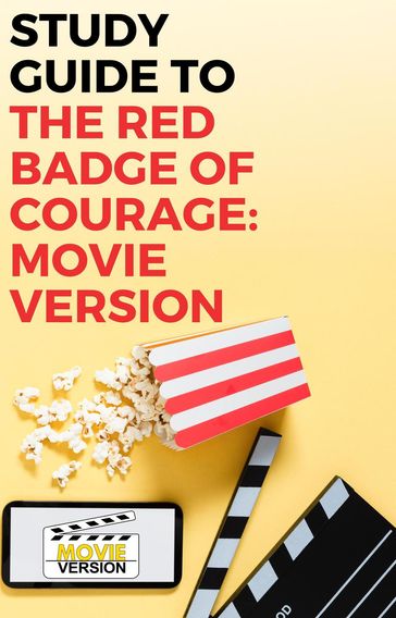 Study Guide to The Red Badge of Courage: Movie Version - Gigi Mack