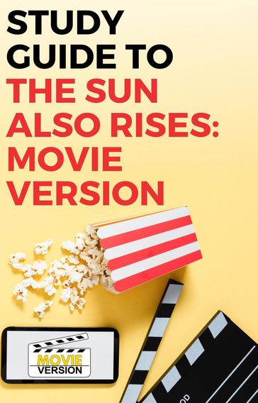 Study Guide to The Sun Also Rises: Movie Version - Gigi Mack