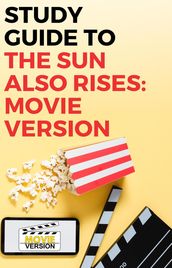 Study Guide to The Sun Also Rises: Movie Version