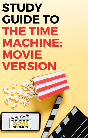 Study Guide to The Time Machine: Movie Version - Gigi Mack