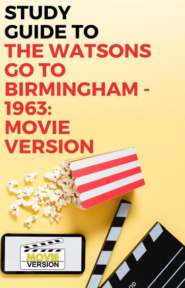 Study Guide to The Watsons Go to Birmingham  1963: Movie Version - Gigi Mack