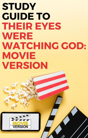 Study Guide to Their Eyes Were Watching God: Movie Version - Gigi Mack