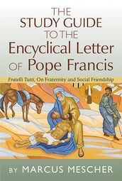 Study Guide to the Encyclical Letter of Pope Francis, The