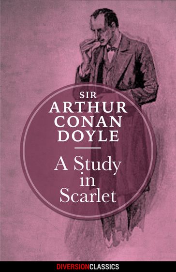 A Study in Scarlet (Diversion Classics) - Arthur Conan Doyle