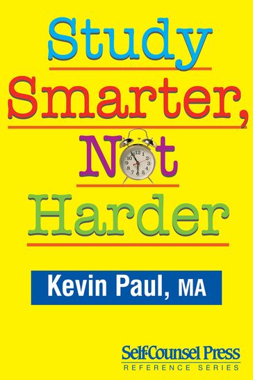 Study Smarter, Not Harder - Kevin Paul