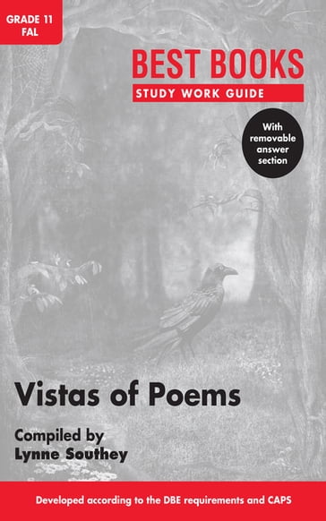 Study Work Guide: Vistas of Poems Grade 11 First Additional Language - Lynne Southey