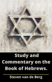 Study and Commentary on the Book of Hebrews