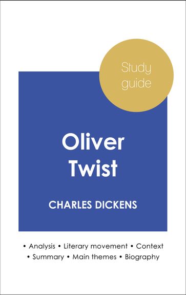 Study guide Oliver Twist (in-depth literary analysis and complete summary) - Charles Dickens