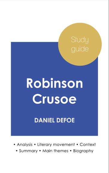 Study guide Robinson Crusoe (in-depth literary analysis and complete summary) - Daniel Defoe