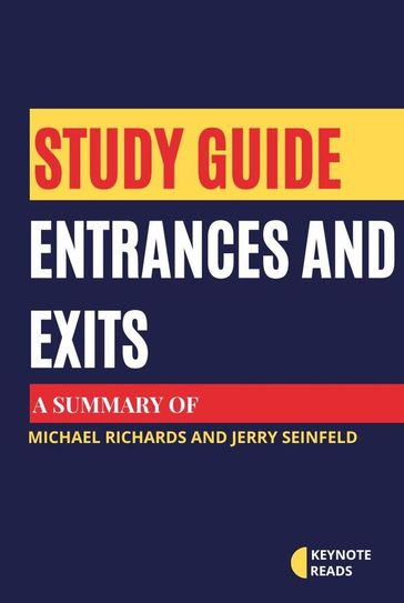 Study guide of Entrances and Exits by Michael Richards and Jerry Seinfeld (keynote reads) - Keynote reads