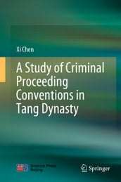 A Study of Criminal Proceeding Conventions in Tang Dynasty