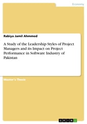 A Study of the Leadership Styles of Project Managers and its Impact on Project Performance in Software Industry of Pakistan