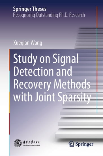 Study on Signal Detection and Recovery Methods with Joint Sparsity - Xueqian Wang