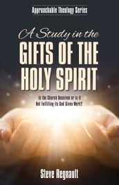 A Study in the Gifts of the Holy Spirit