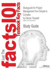 Studyguide for Project Management from Simple to Complex by Darnal, Russelll, ISBN 2940032497424