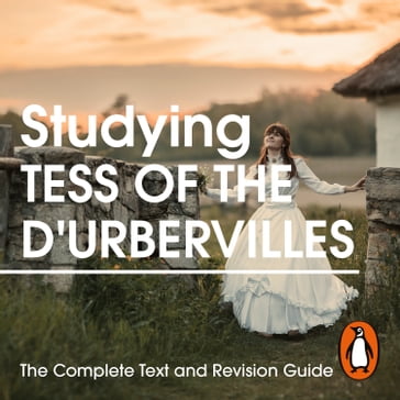 Studying Tess of the D'Urbervilles: The Complete Text and Revision Guide - Hardy Thomas