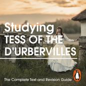 Studying Tess of the D Urbervilles: The Complete Text and Revision Guide