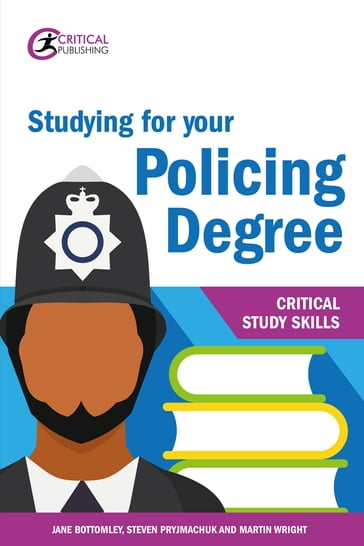 Studying for your Policing Degree - Jane Bottomley - Martin Wright - Steven Pryjmachuk