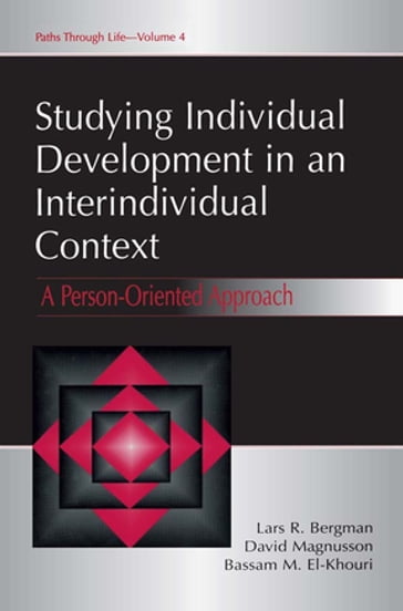 Studying individual Development in An interindividual Context - Lars R. Bergman - David Magnusson - Bassam M. El Khouri