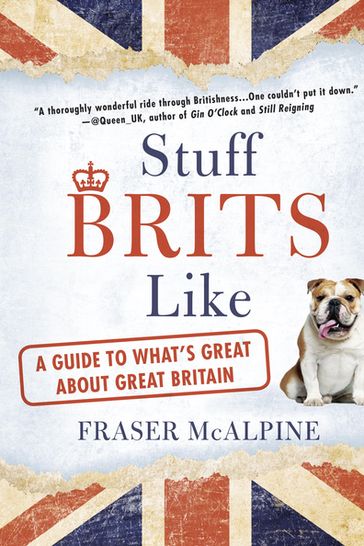 Stuff Brits Like - Fraser McAlpine