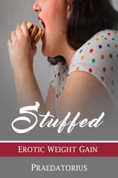 Stuffed: Erotic Weight Gain