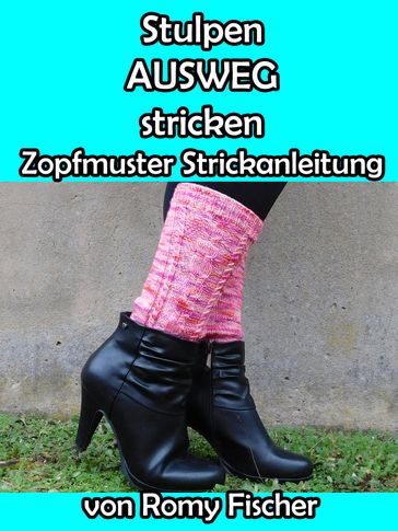 Stulpen AUSWEG stricken - Romy Fischer