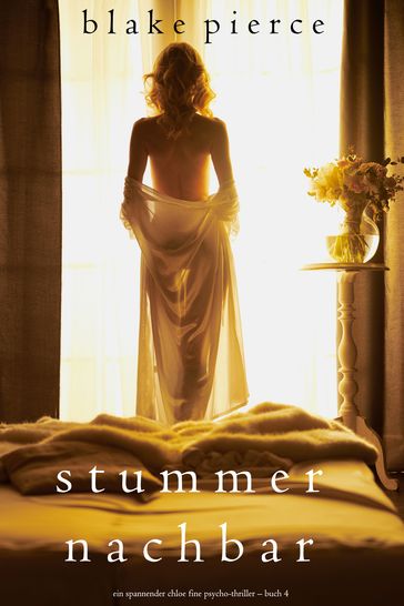 Stummer Nachbar (Ein spannender Chloe Fine Psycho-Thriller  Buch 4) - Blake Pierce