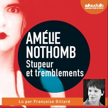 Stupeur et tremblements - Amélie Nothomb