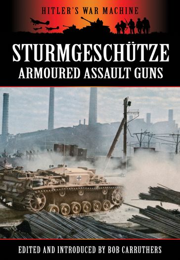 Sturmgeschutze - Armoured Assult Guns - Bob Carruthers