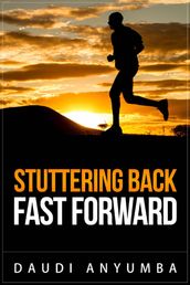 Stuttering Back: Fast Forward